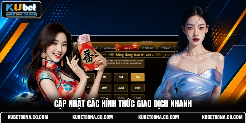 Cập nhật các hình thức giao dịch nhanh