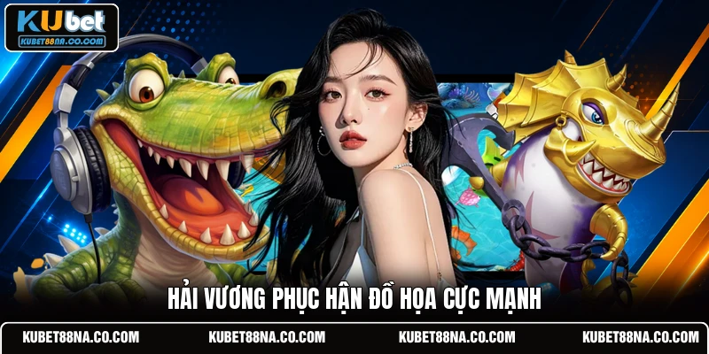 Hải Vương Phục Hận đồ họa cực mạnh