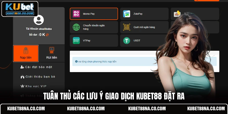Tuân thủ các lưu ý giao dịch KUBET88 đặt ra